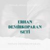 Erhan Demirkoparan seti