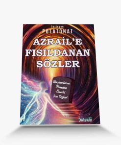 en iyi araştırma kitapları azraile fısıldanan sözler